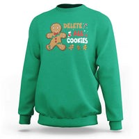 Funny Christmas Delete All Cookies Sweatshirt Xmas Gingerbread - Wonder Print Shop