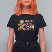 Funny Christmas Delete All Cookies T Shirt For Women Xmas Gingerbread - Wonder Print Shop