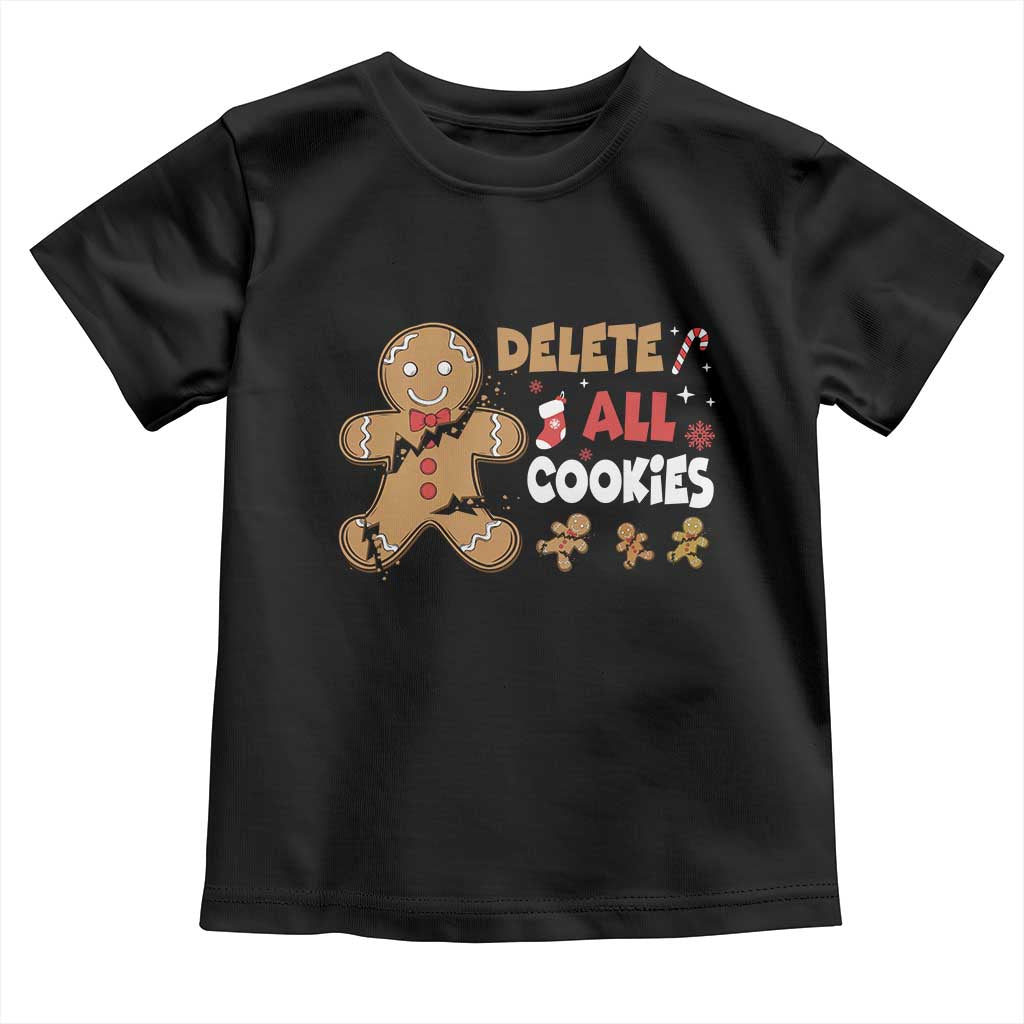 Funny Christmas Delete All Cookies Toddler T Shirt Xmas Gingerbread - Wonder Print Shop