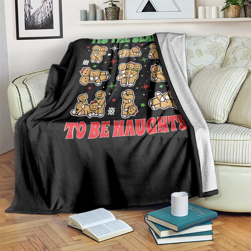 Funny Xmas Tis The Season To Be Naughty Throw Blanket Xmas Adult Humor Gingerbread - Wonder Print Shop