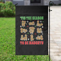 Funny Xmas Tis The Season To Be Naughty Garden Flag Xmas Adult Humor Gingerbread - Wonder Print Shop