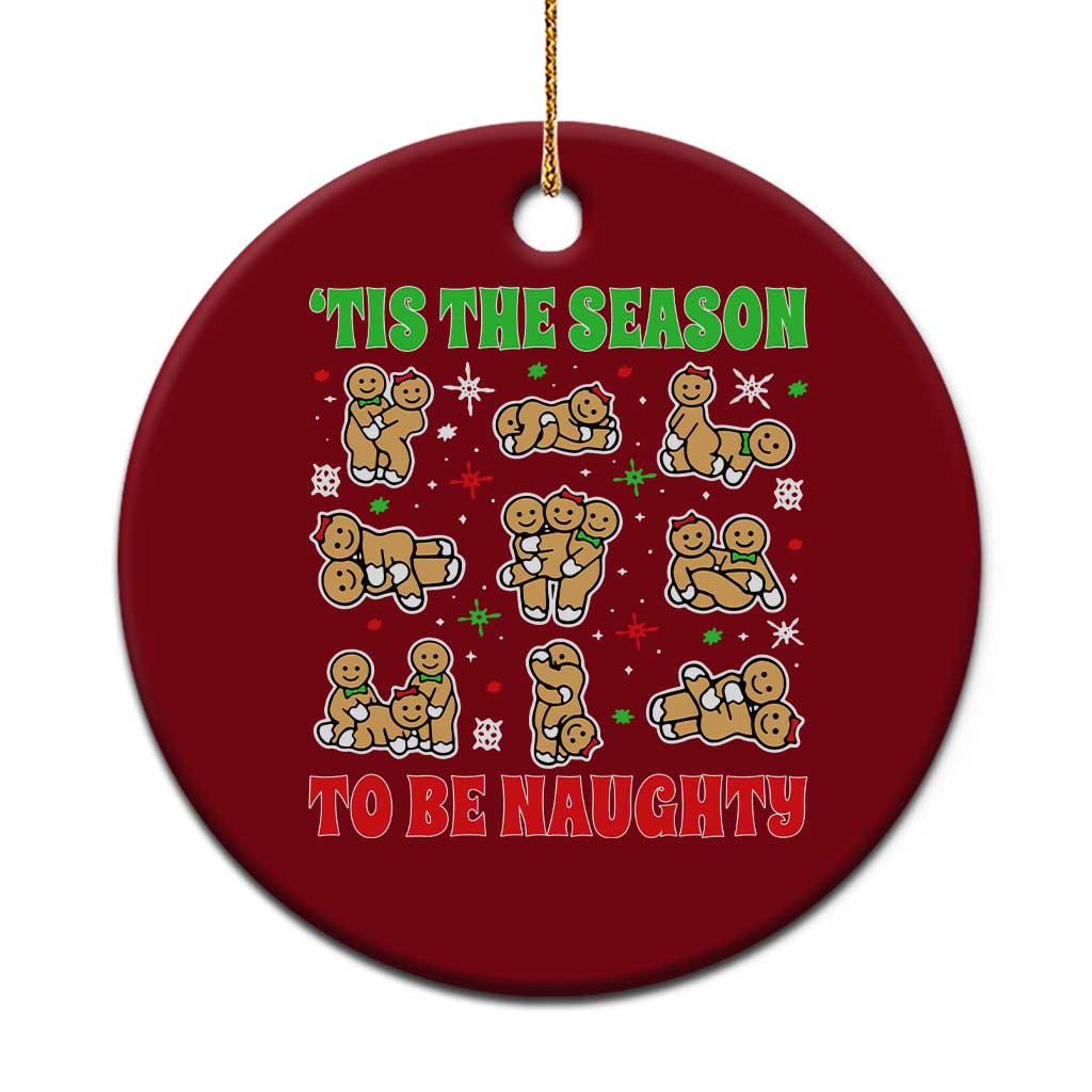 Funny Xmas Tis The Season To Be Naughty Ceramic Ornament Xmas Adult Humor Gingerbread - Wonder Print Shop