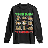Funny Xmas Tis The Season To Be Naughty Long Sleeve Shirt Xmas Adult Humor Gingerbread - Wonder Print Shop