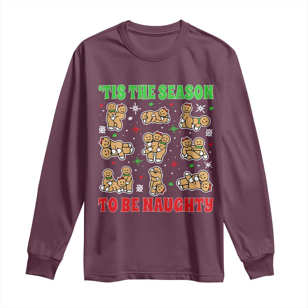 Funny Xmas Tis The Season To Be Naughty Long Sleeve Shirt Xmas Adult Humor Gingerbread - Wonder Print Shop