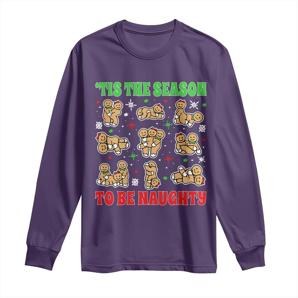 Funny Xmas Tis The Season To Be Naughty Long Sleeve Shirt Xmas Adult Humor Gingerbread - Wonder Print Shop