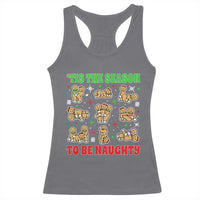 Funny Xmas Tis The Season To Be Naughty Racerback Tank Top Xmas Adult Humor Gingerbread - Wonder Print Shop