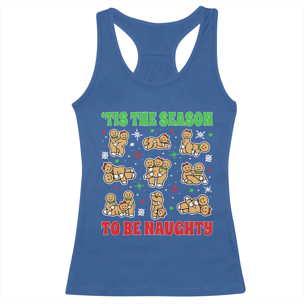 Funny Xmas Tis The Season To Be Naughty Racerback Tank Top Xmas Adult Humor Gingerbread - Wonder Print Shop