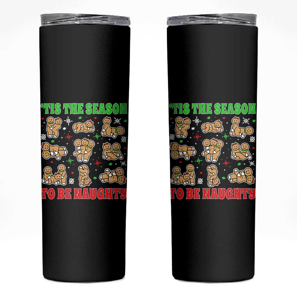 Funny Xmas Tis The Season To Be Naughty Skinny Tumbler Xmas Adult Humor Gingerbread - Wonder Print Shop