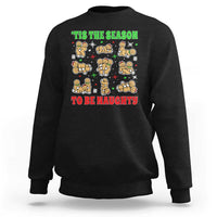 Funny Xmas Tis The Season To Be Naughty Sweatshirt Xmas Adult Humor Gingerbread - Wonder Print Shop