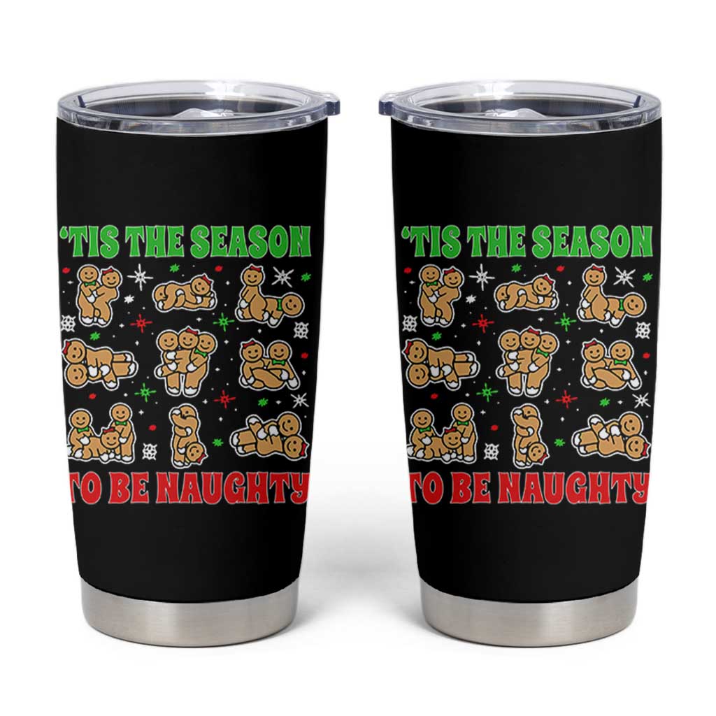 Funny Xmas Tis The Season To Be Naughty Tumbler Cup Xmas Adult Humor Gingerbread - Wonder Print Shop