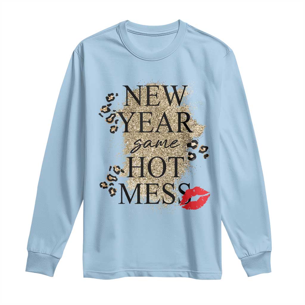 Funny New Year Same Hot Mess Long Sleeve Shirt New Year's Eve Resolutions Red Lips
