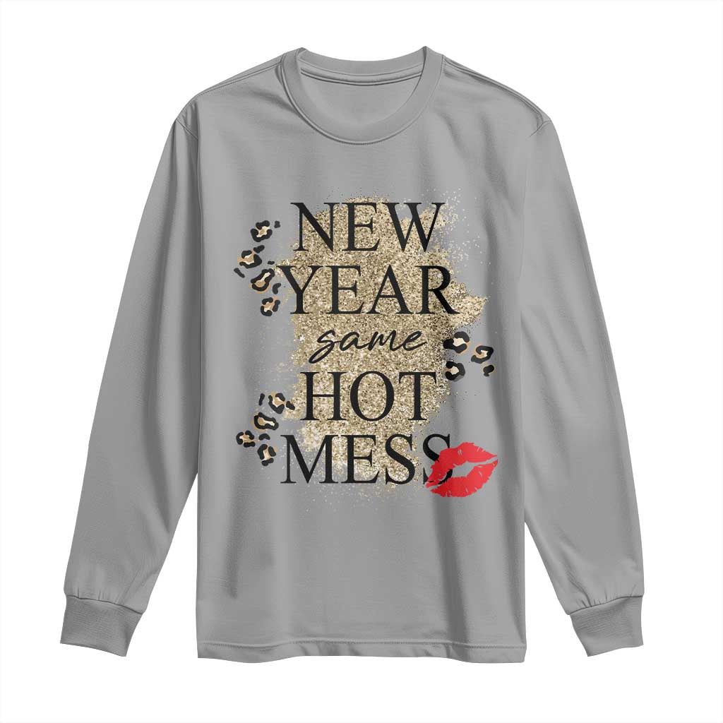 Funny New Year Same Hot Mess Long Sleeve Shirt New Year's Eve Resolutions Red Lips
