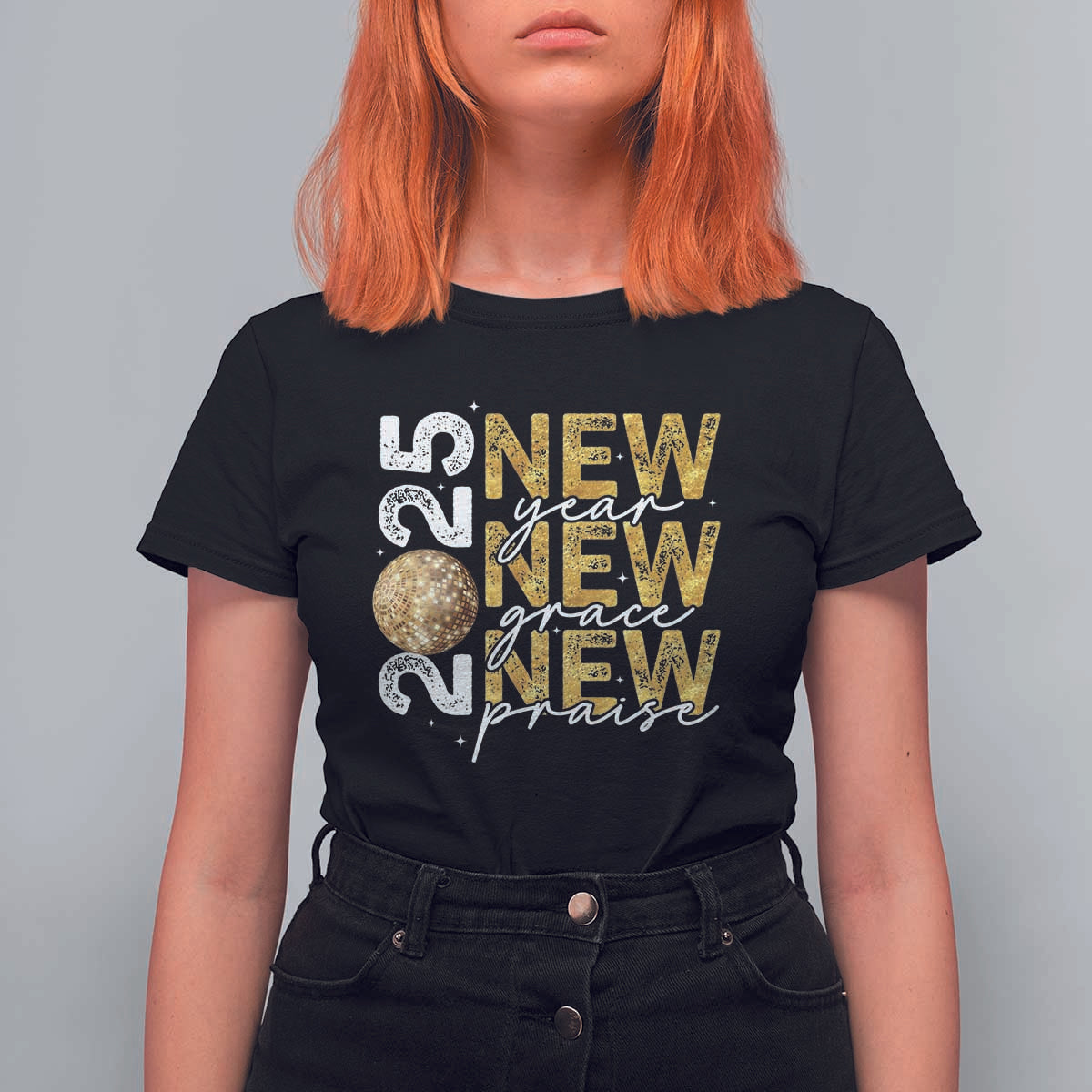 New Year New Grace New Praise 2025 T Shirt For Women - Wonder Print Shop