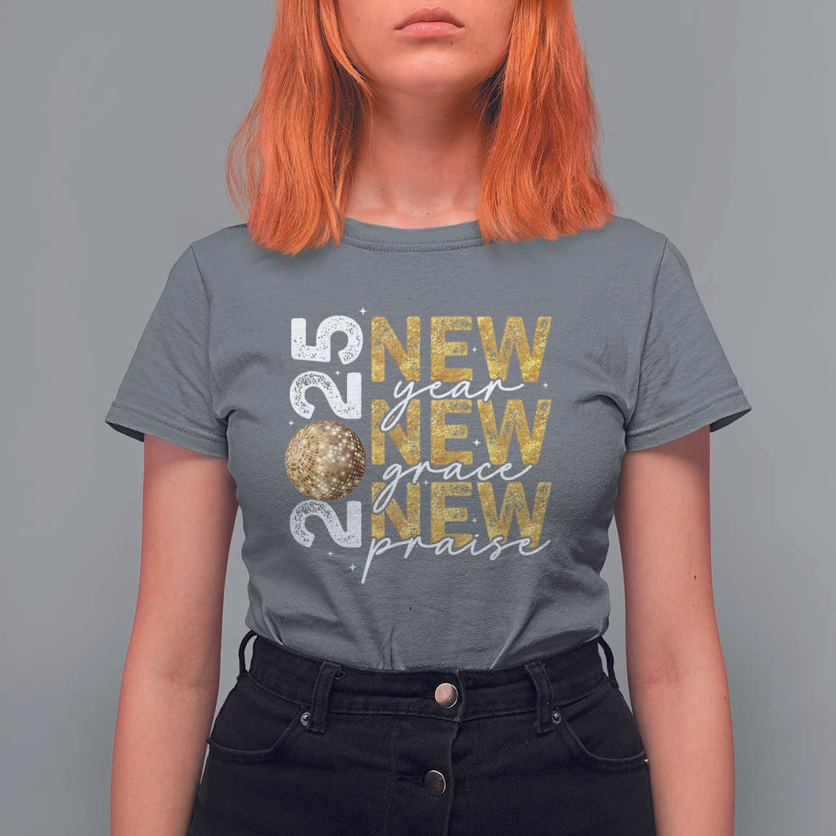 New Year New Grace New Praise 2025 T Shirt For Women - Wonder Print Shop