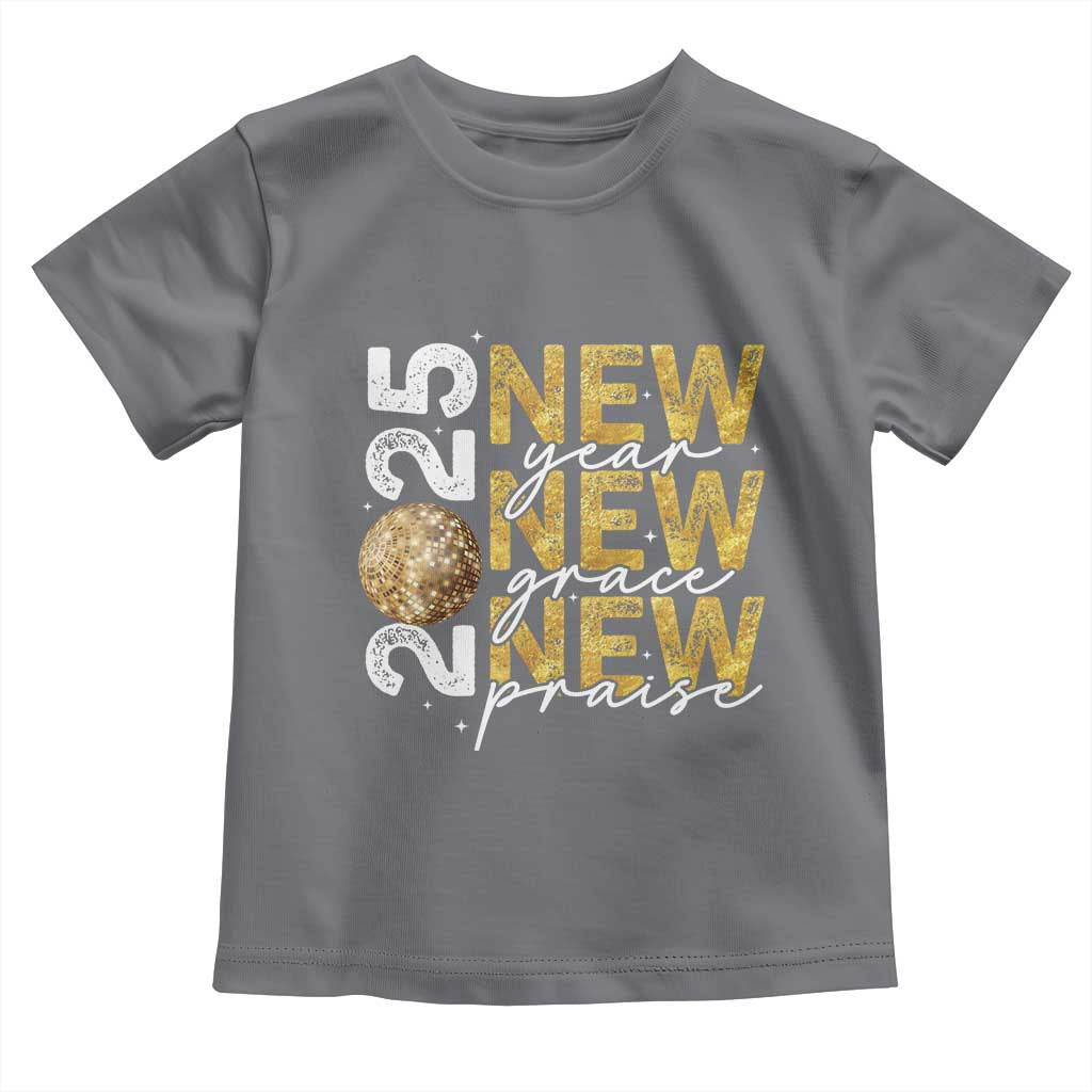 New Year New Grace New Praise 2025 Toddler T Shirt