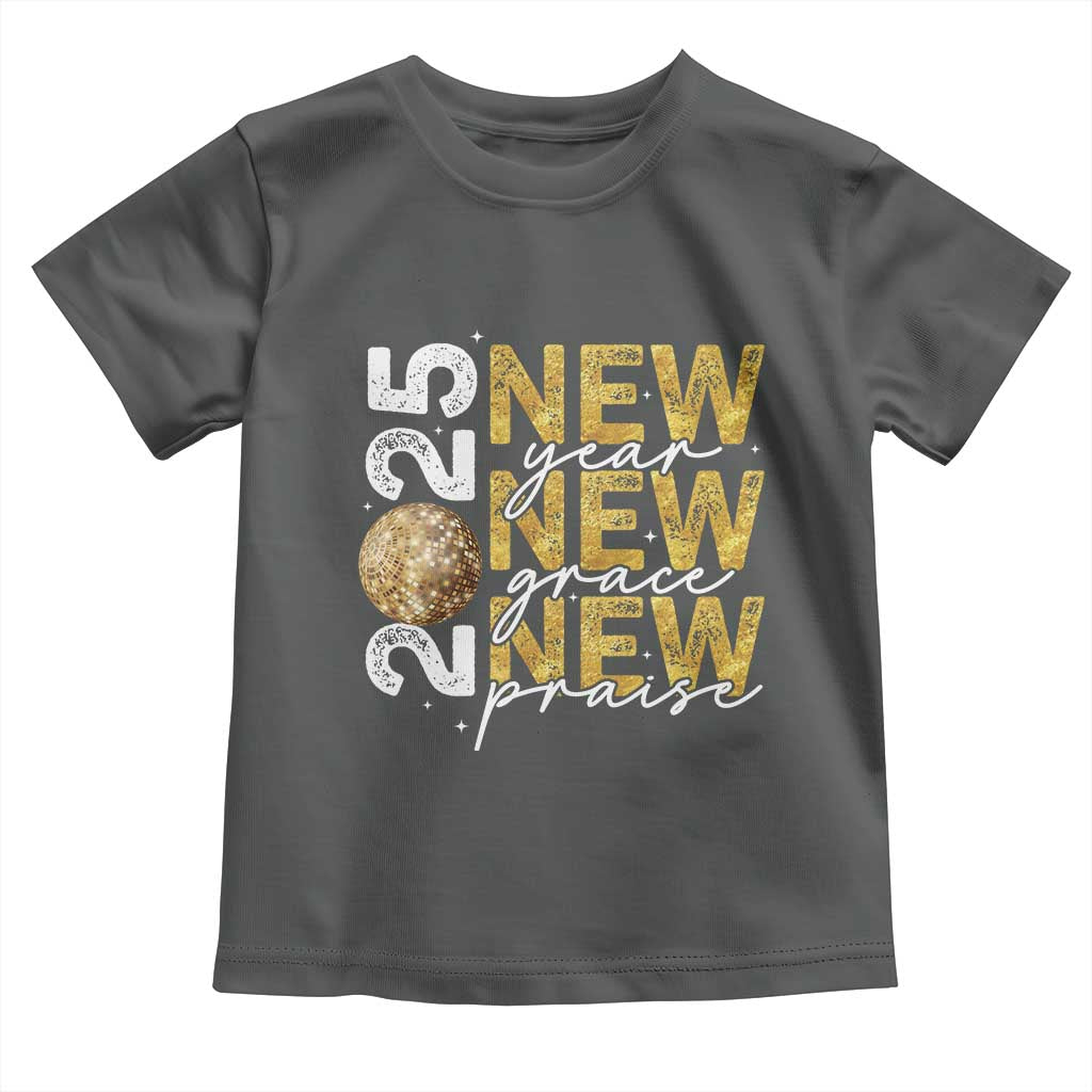 New Year New Grace New Praise 2025 Toddler T Shirt