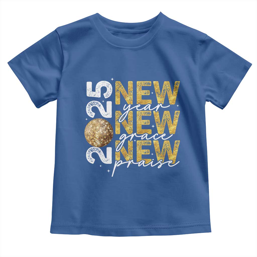 New Year New Grace New Praise 2025 Toddler T Shirt