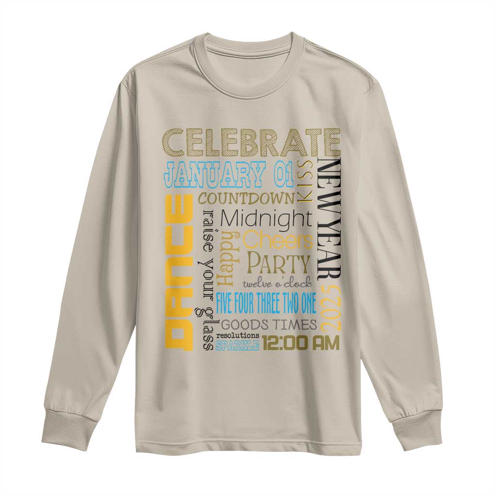 Happy New Year 2025 Long Sleeve Shirt New Year's Eve Activities