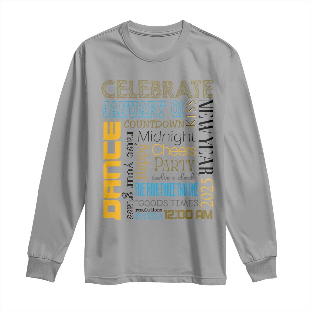 Happy New Year 2025 Long Sleeve Shirt New Year's Eve Activities