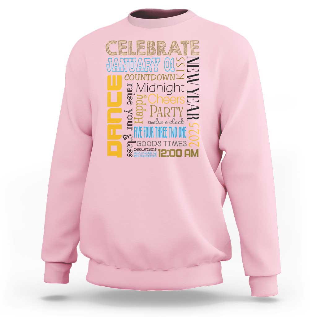 Happy New Year 2025 Sweatshirt New Year's Eve Activities - Wonder Print Shop
