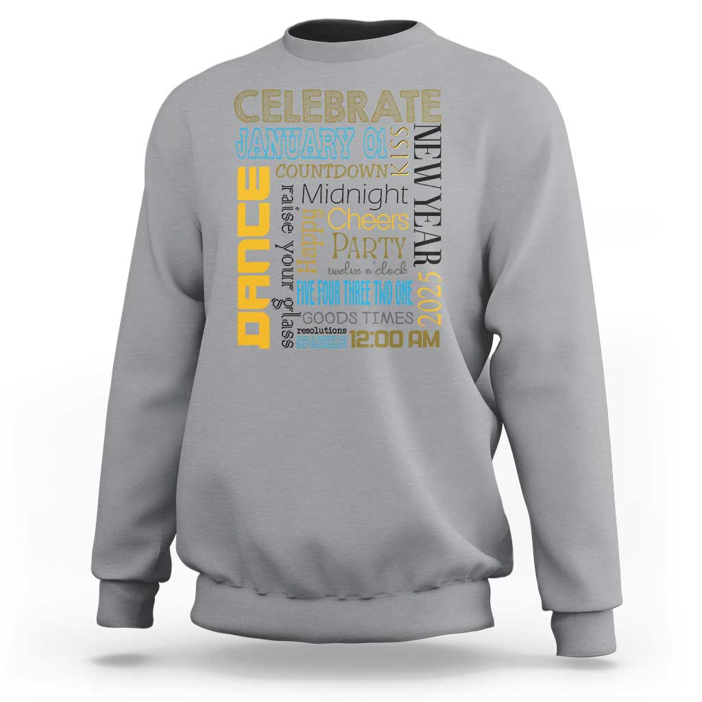 Happy New Year 2025 Sweatshirt New Year's Eve Activities - Wonder Print Shop