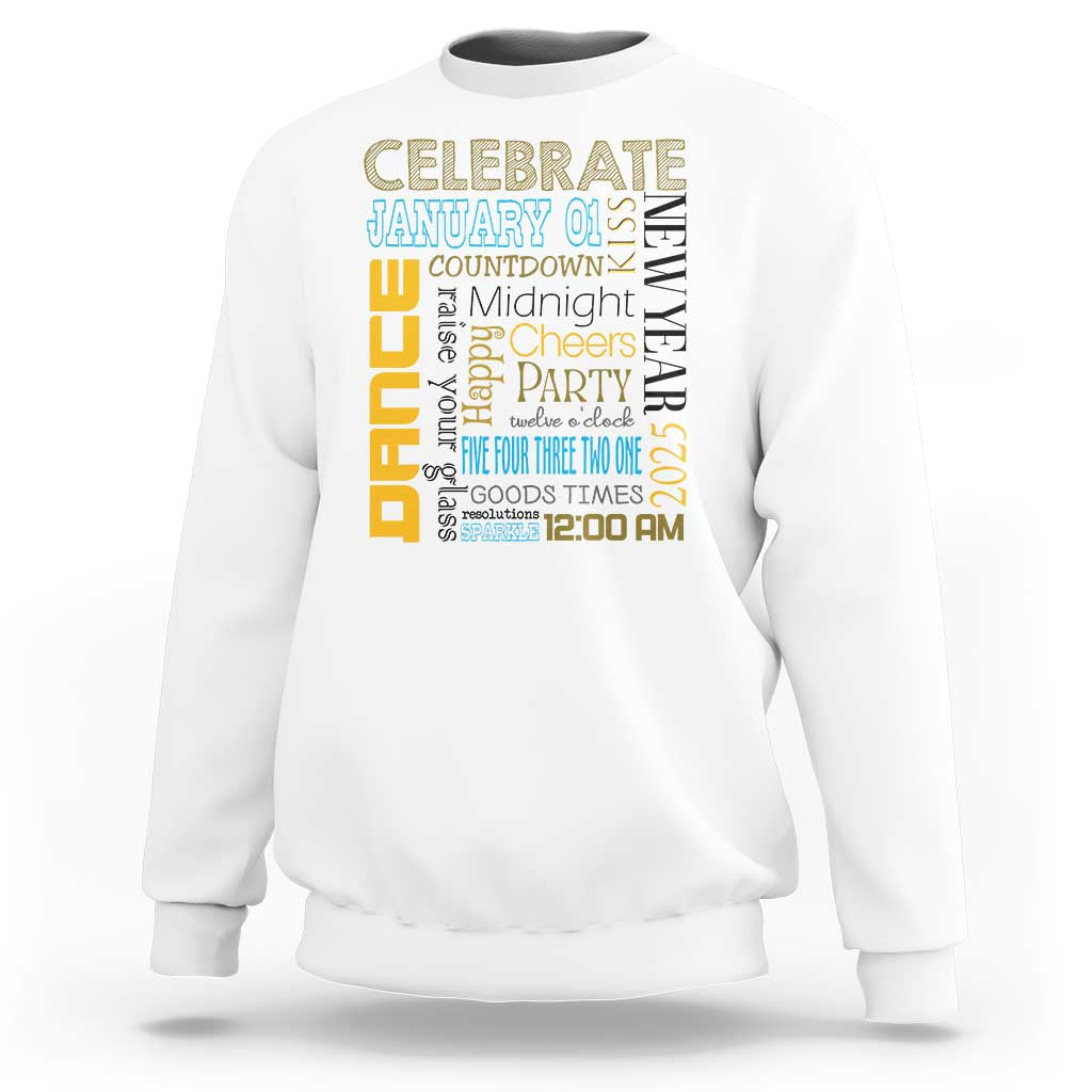 Happy New Year 2025 Sweatshirt New Year's Eve Activities - Wonder Print Shop