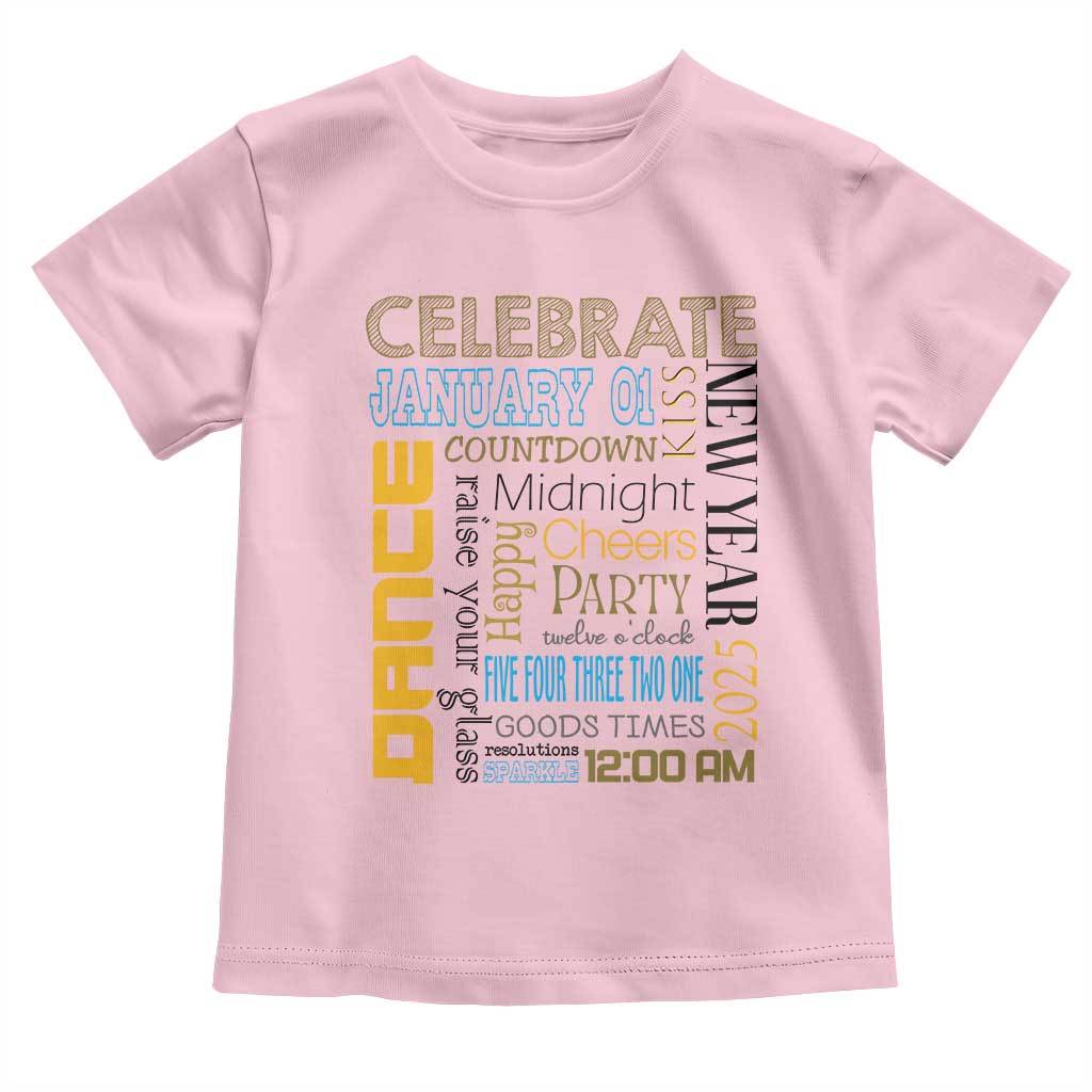 Happy New Year 2025 Toddler T Shirt New Year's Eve Activities
