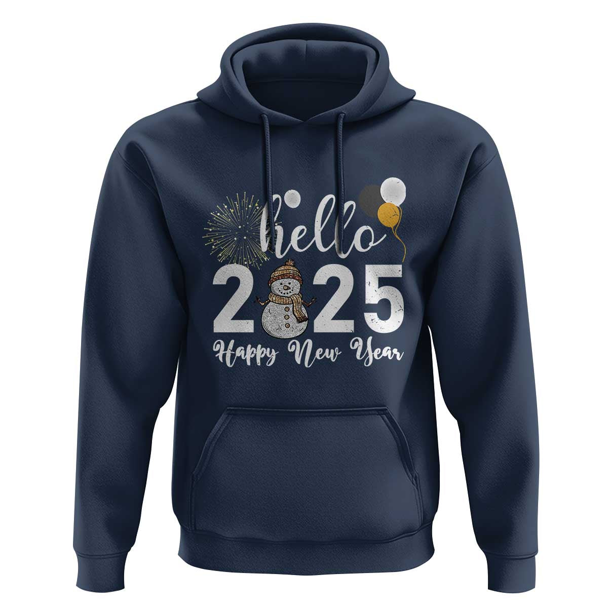 Hello 2025 Happy New Year Hoodie Snowman Firework New Year's Eve