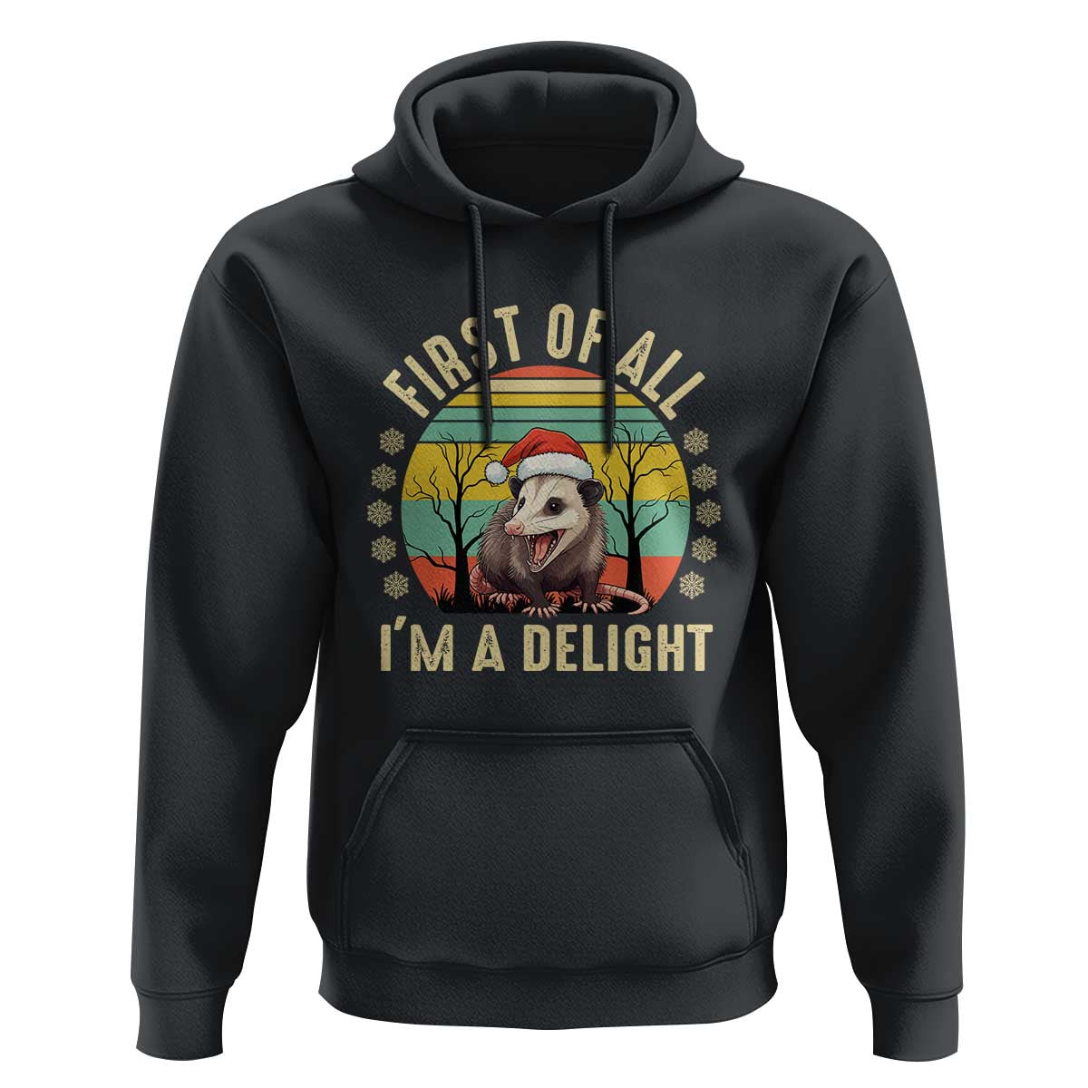 Funny First Of All I'm A Delight Hoodie Angry Opossum Possum Christmas