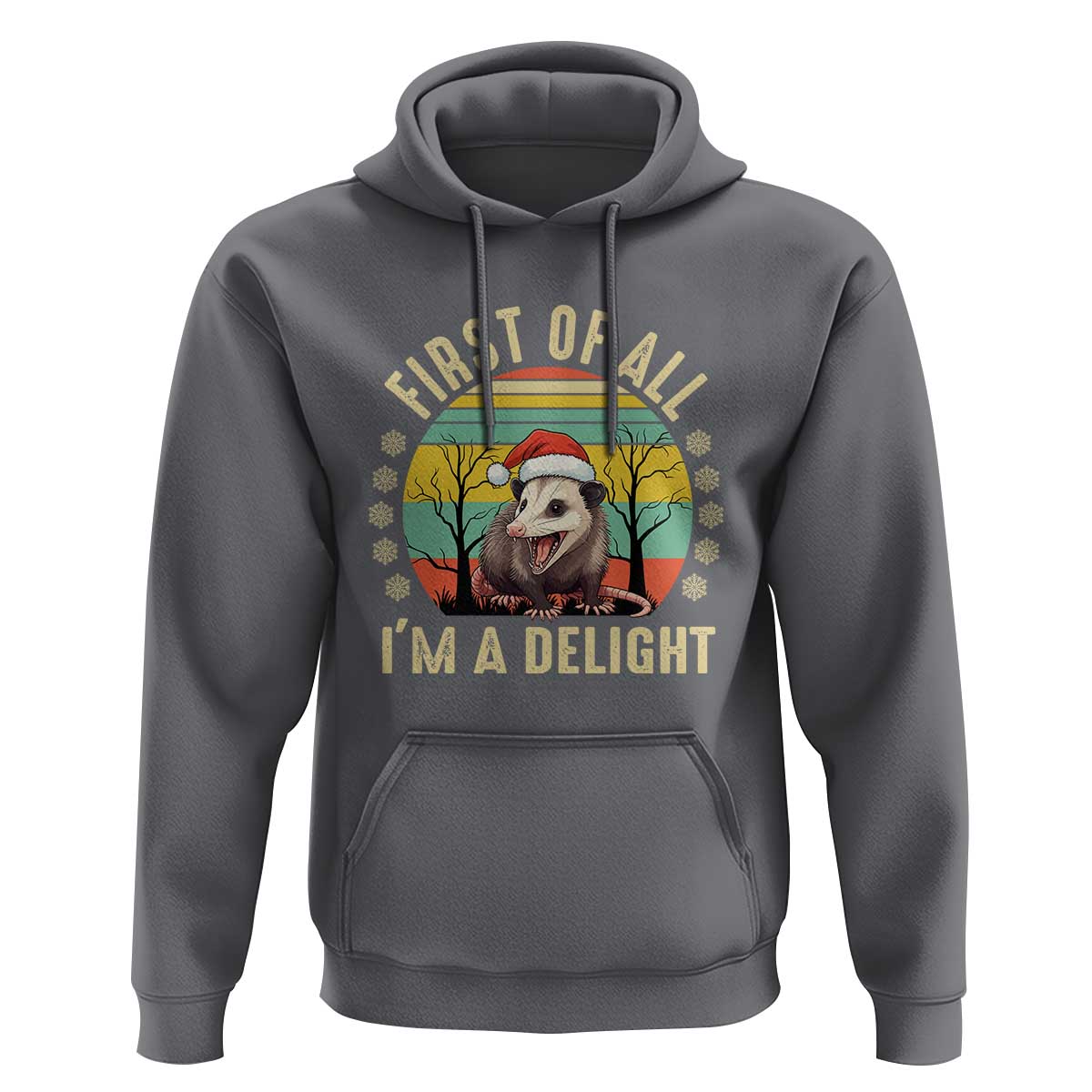 Funny First Of All I'm A Delight Hoodie Angry Opossum Possum Christmas