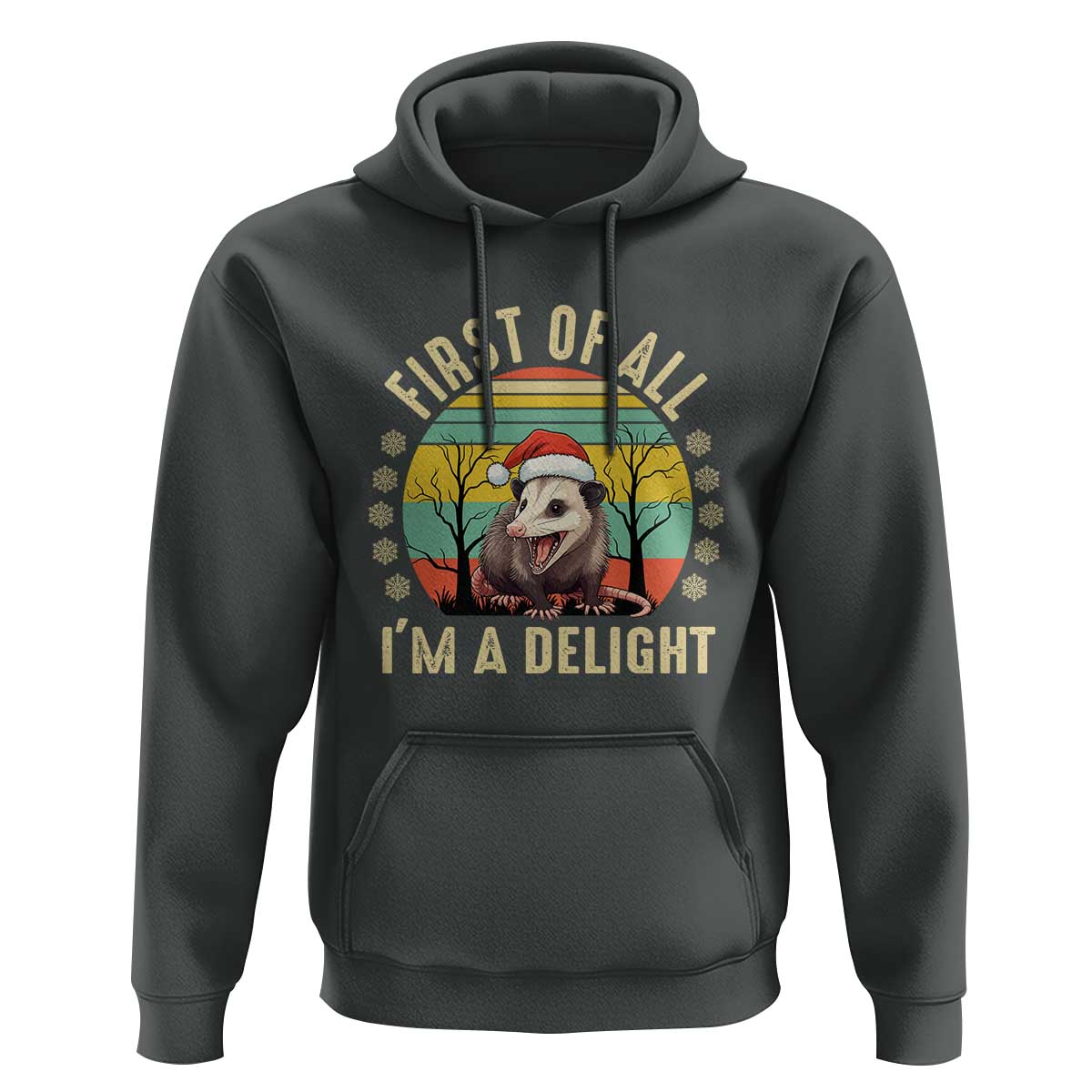 Funny First Of All I'm A Delight Hoodie Angry Opossum Possum Christmas