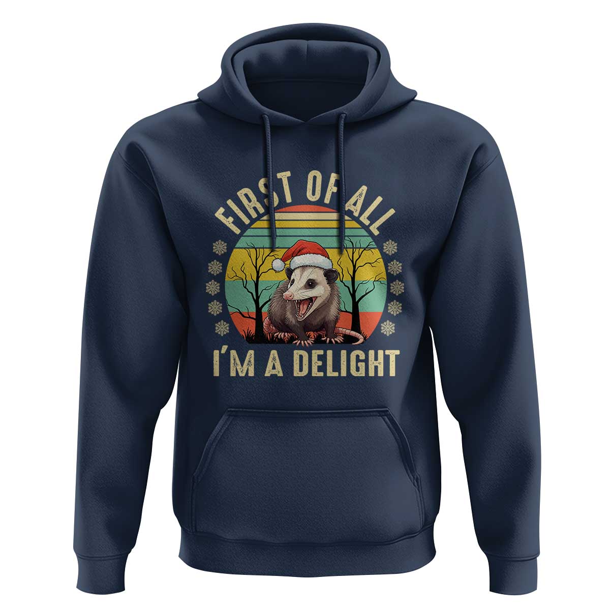 Funny First Of All I'm A Delight Hoodie Angry Opossum Possum Christmas