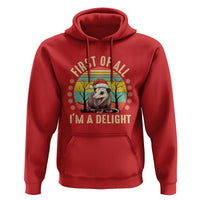 Funny First Of All I'm A Delight Hoodie Angry Opossum Possum Christmas