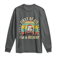 Funny First Of All I'm A Delight Long Sleeve Shirt Angry Opossum Possum Christmas