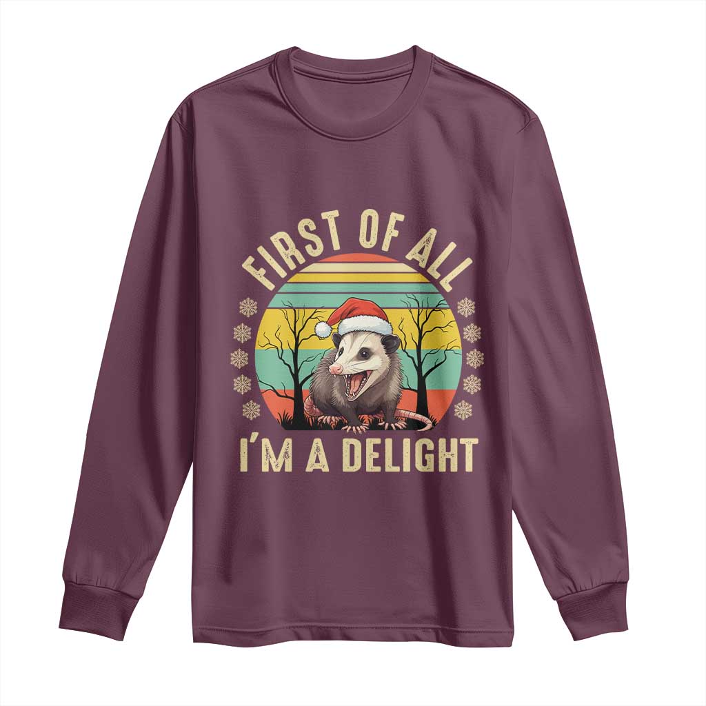 Funny First Of All I'm A Delight Long Sleeve Shirt Angry Opossum Possum Christmas