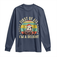 Funny First Of All I'm A Delight Long Sleeve Shirt Angry Opossum Possum Christmas