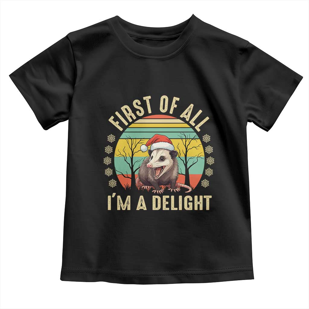 Funny First Of All I'm A Delight Toddler T Shirt Angry Opossum Possum Christmas