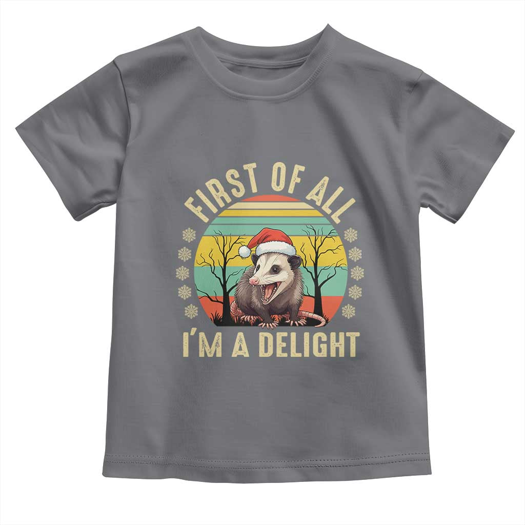 Funny First Of All I'm A Delight Toddler T Shirt Angry Opossum Possum Christmas