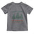 Tree Tops Glisten And Children Listen To Nothing Children Literally Don't Listen to Anything Toddler T Shirt