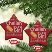 Funny Hanukkah Christmas Ornament Challah At Ya Girl Jewish Holiday - Wonder Print Shop