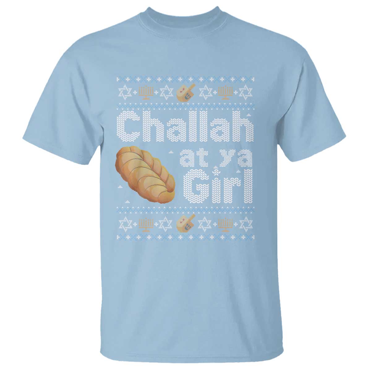 Funny Hanukkah T Shirt Challah At Ya Girl Jewish Holiday - Wonder Print Shop