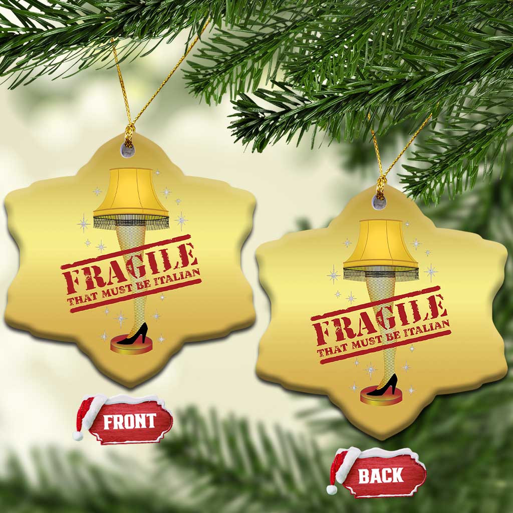 Funny Fragile That Must Be Italian Xmas Movie Christmas Ornament - Wonder Print Shop