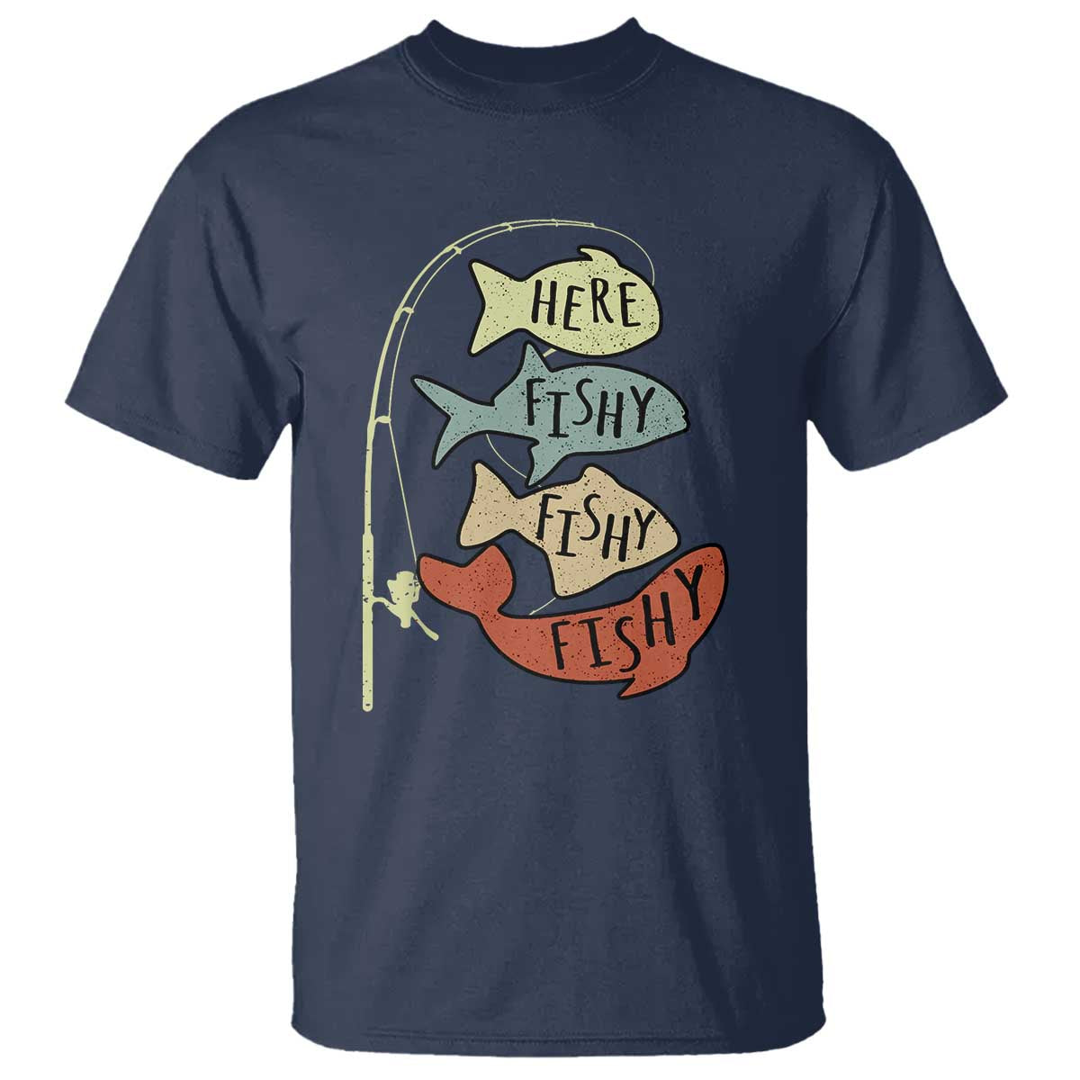 Funny Here Fishy Fishy Retro Fisherman T Shirt - Wonder Print Shop