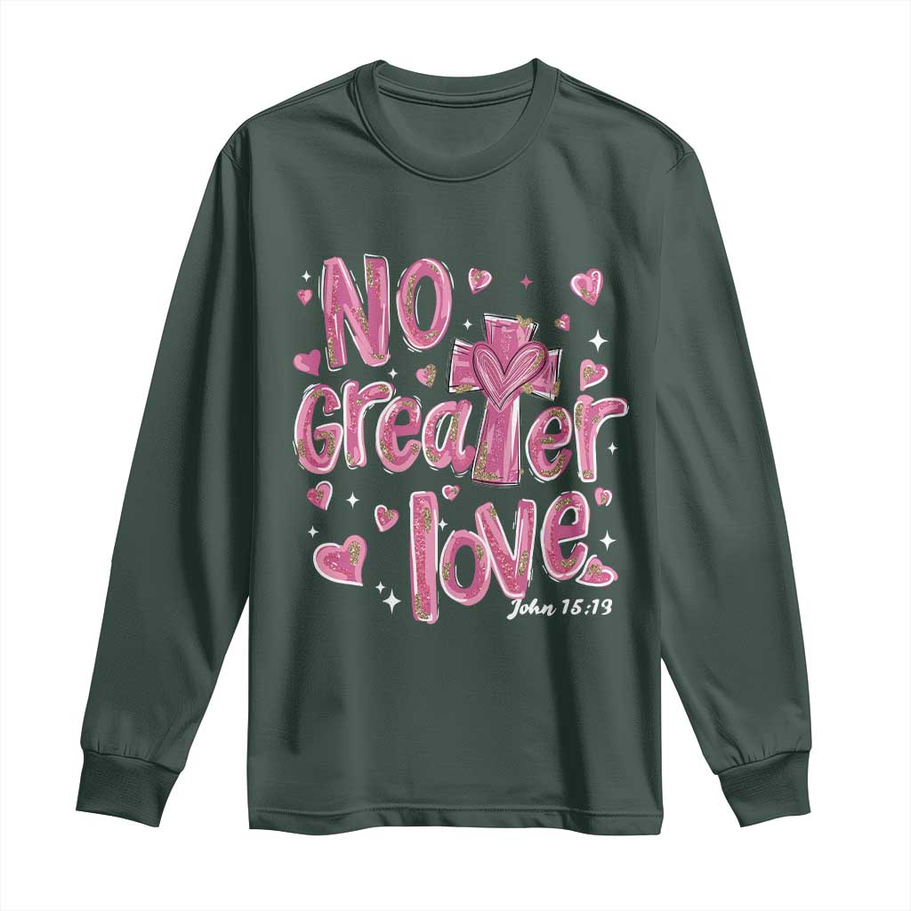 Christian Religious God Valentine's Day Long Sleeve Shirt No Greater Love Bible Verse