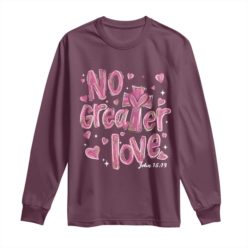 Christian Religious God Valentine's Day Long Sleeve Shirt No Greater Love Bible Verse