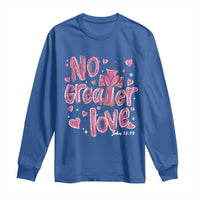 Christian Religious God Valentine's Day Long Sleeve Shirt No Greater Love Bible Verse