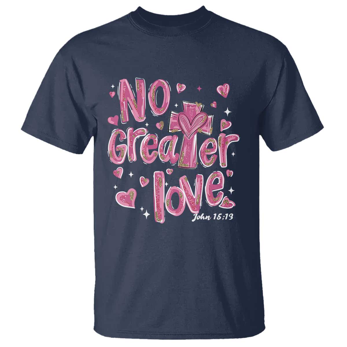 Christian Religious God Valentine's Day T Shirt No Greater Love Bible Verse