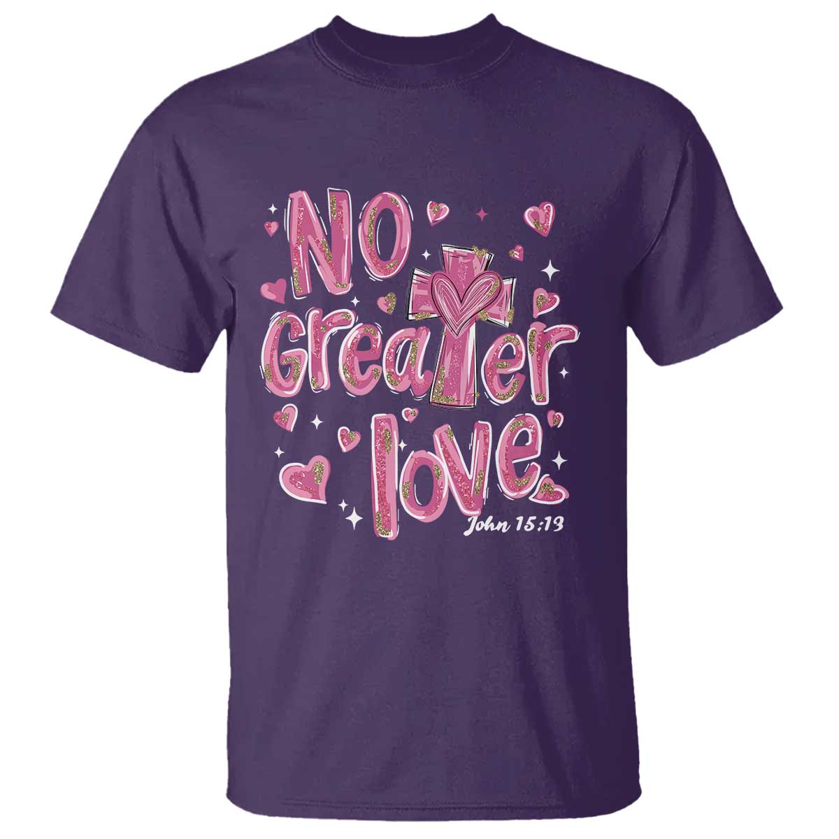 Christian Religious God Valentine's Day T Shirt No Greater Love Bible Verse