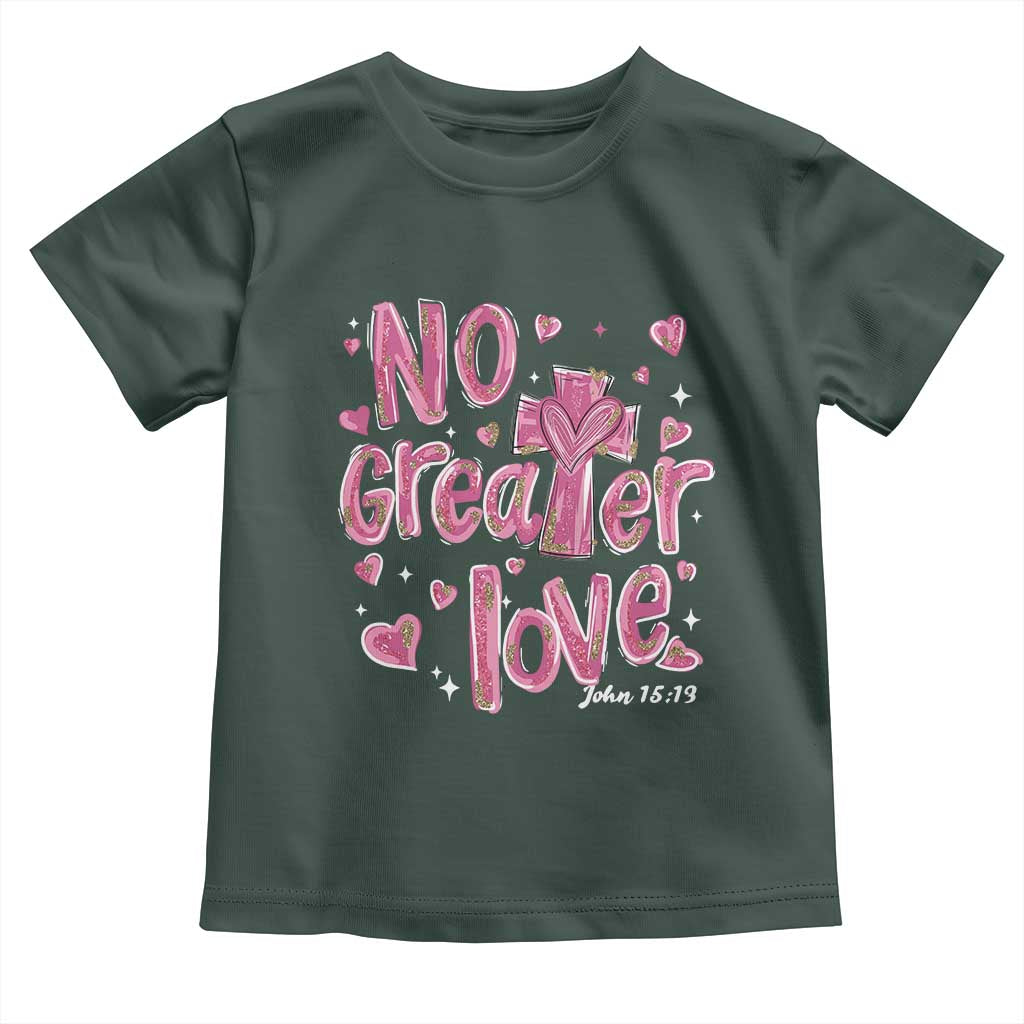 Christian Religious God Valentine's Day Toddler T Shirt No Greater Love Bible Verse