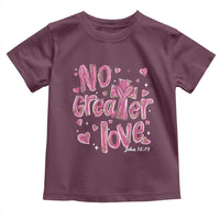 Christian Religious God Valentine's Day Toddler T Shirt No Greater Love Bible Verse